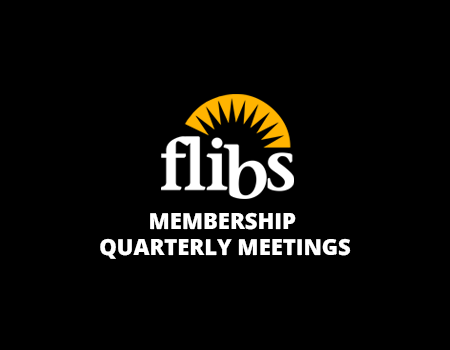 FLIBS - Membership Quarterly Meetings
